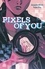 Ananth Hirsh et Yuko Ota - Pixels of you.