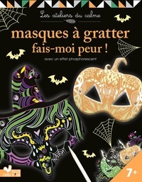  Solenne et  Thomas - Masques à gratter Fais-moi peur ! - Avec 5 masques, des élastiques, et 1 stylet.