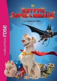 David Lewman - Krypto et les Super-Animaux - Le roman du film.