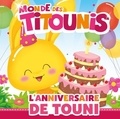 Virginie Goyons Laban - Le monde des Titounis  : L'anniversaire de Touni.