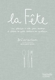 Zoé de Las Cases - La fête - Une collection d'idées pour savourer et célébrer les petits bonheurs du quotidien.
