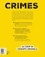 Peggy Allimann et Céline Nicloux - Crimes - Psychocriminologie et morphoanalyse des traces de sang.