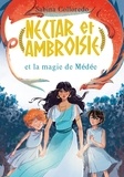 Sabina Colloredo - Nectar et Ambroisie Tome 2 : Nectar et Ambroisie et la magie de Médée.