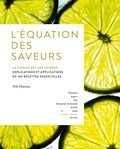 Nik Sharma - L'équation des saveurs - La cuisine est une science - Explications et applications en 100 recettes essentielles.