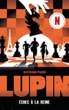  Netflix et Bertrand Puard - Lupin - spin off - Echec à la reine - Le prequel de la série Netflix.