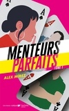 Alex Mírez - Menteurs parfaits - tome 1.