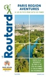  Collectif - Guide du Routard Paris Région Aventure.