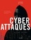 Gérôme Billois et Nicolas Cougot - Cyberattaques - Les dessous d'une menace mondiale.