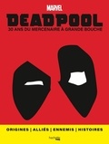Fabio Licari et Marco Rizzo - Deadpool - 30 ans du mercenaire à grande bouche.
