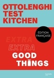 Yotam Ottolenghi - Extra good things - Ottolenghi Test Kitchen.