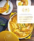 Stéphanie de Turckheim - Mes cocottes qui mijotent, qui mijotent... - 65 recettes copieuses et savoureuses pour des plats qui font plaisir à toute la famille.