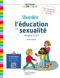 Aurélie Gourmelon - Aborder l'éducation à la sexualité aux cycles 1, 2 et 3.