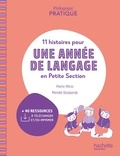 Pierre Péroz et Mireille Delaborde - Pédagogie pratique - 11 histoires pour une année de langage en PS maternelle - Ed. 2024.