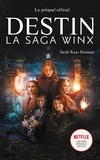 Sarah Rees Brennan - Destin : La Saga Winx.