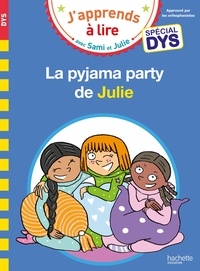 Emmanuelle Massonaud et Valérie Viron - J'apprends à lire avec Sami et Julie  : La pyjama party de Julie.