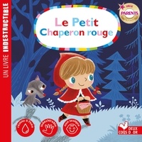 Sophie de Mullenheim - le petit chaperon rouge - livre Indestructible.