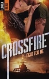 Lorea Read - Crossfire - T2, Fight for me.