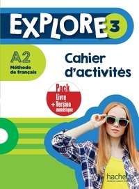 Julien Boureau et Fabienne Gallon - Explore 3 A2 - Cahier d'activités + Version numérique.