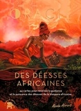 Abiola Abrams - Oracle des déesses africaines - 44 cartes pour recevoir la guidance et la puissance des déesses de la culture africaine.