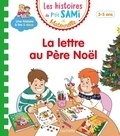 Nine Cléry et Alain Boyer - Les histoires de P'tit Sami Maternelle  : La lettre au Père Noël.