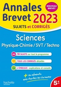 Sébastien Dessaint et Malorie Gorillot - Sciences brevet - Physique-chimie, SVT, Techno ; Sujets et corrigés.