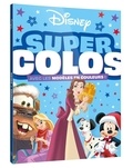  Disney - Super colos - Avec les modèles en couleur !.
