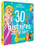  Disney - 30 histoires pour le soir - Princesses et animaux.
