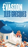 Maud Vidal-Naquet - Iles grecques - Îles Cyclades et Athènes Guide Evasion.