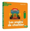 Philippe Jalbert - Les engins de chantier.