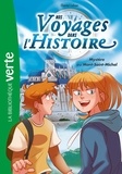 Chantal Cahour et Charles Deroo - Nos voyages dans l'Histoire Tome 3 : Mystère au Mont-Saint-Michel.