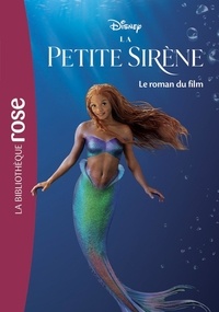  Disney - La petite sirène - Le roman du film.