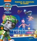  Nickelodeon - Paw Patrol La Pat' Patrouille  : Panique au concours de danse.