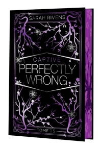 Sarah Rivens - Captive Tome 1.5 : Perfectly Wrong.