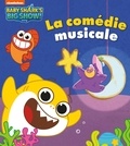  Nickelodeon - Baby Shark's Big Show  : La comédie musicale.