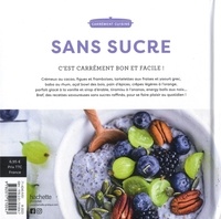 Sans sucre. 85 recettes saines et gourmandes