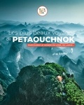 Raphaël de Casabianca et Antoine Delaplace - Les plus beaux voyages de Petaouchnok - Parcourez le monde en long, en large... et en hauteur !.