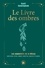 Scott Cunningham - Le livre des ombres - Les essentiels de la Wicca : sortilèges, rites, chants, recettes, huiles et plantes.