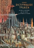 David Day - Grand dictionnaire Tolkien - Mythes et histoires qui ont inspiré les mondes de Tolkien.