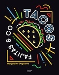 Marjolaine Daguerre - Tacos, fajitas & co.
