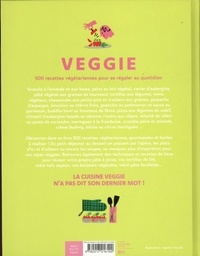 Veggie. 500 recettes végétariennes pour se régaler au quotidien