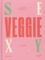  @Yocestjane - Sexy Veggie - 50 recettes de street-food végétariennes + 5 recettes pour doggy.