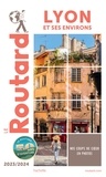  Collectif - Guide du Routard Lyon et ses environs 2023/24.