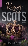 Liv Stone - King of Scots - tome 1.