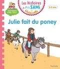 Nine Cléry et Alain Boyer - Les histoires de P'tit Sami Maternelle  : Julie fait du poney.
