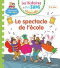 Alain Boyer et Marion Fallot - Les histoires de P'tit Sami Maternelle  : Le spectacle de l'école.