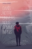 Sarah Sprinz - Dans notre univers nous sommes infinis.