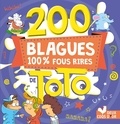  Collectif - 200 Blagues 100 % fous rires.