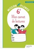 Céline Walkowiak et Isabelle Harbonnier-Valdher - Mon carnet de lectures 6e Mission plumes - Cahier élève.