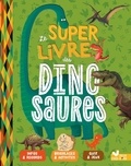 Aurélie Desfour et Eric Mathivet - Le super livre des dinosaures.