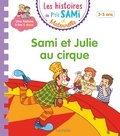 Alain Boyer et Sophie de Mullenheim - Les histoires de P'tit Sami Maternelle  : Sami et Julie au cirque.